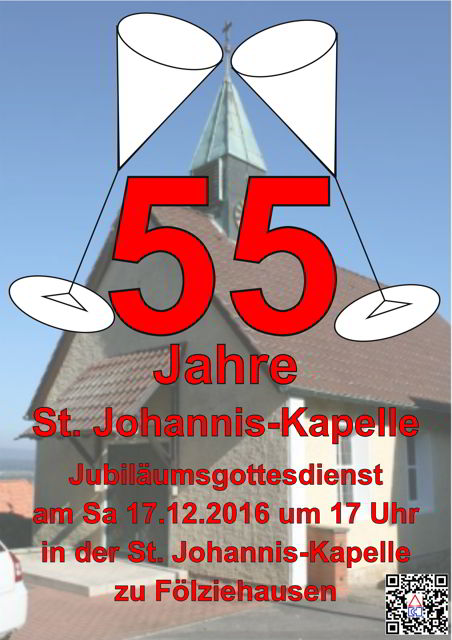 55 Jahre St. Johannis-Kapelle Fölziehausen am Sa 17.12.2016 um 17 Uhr